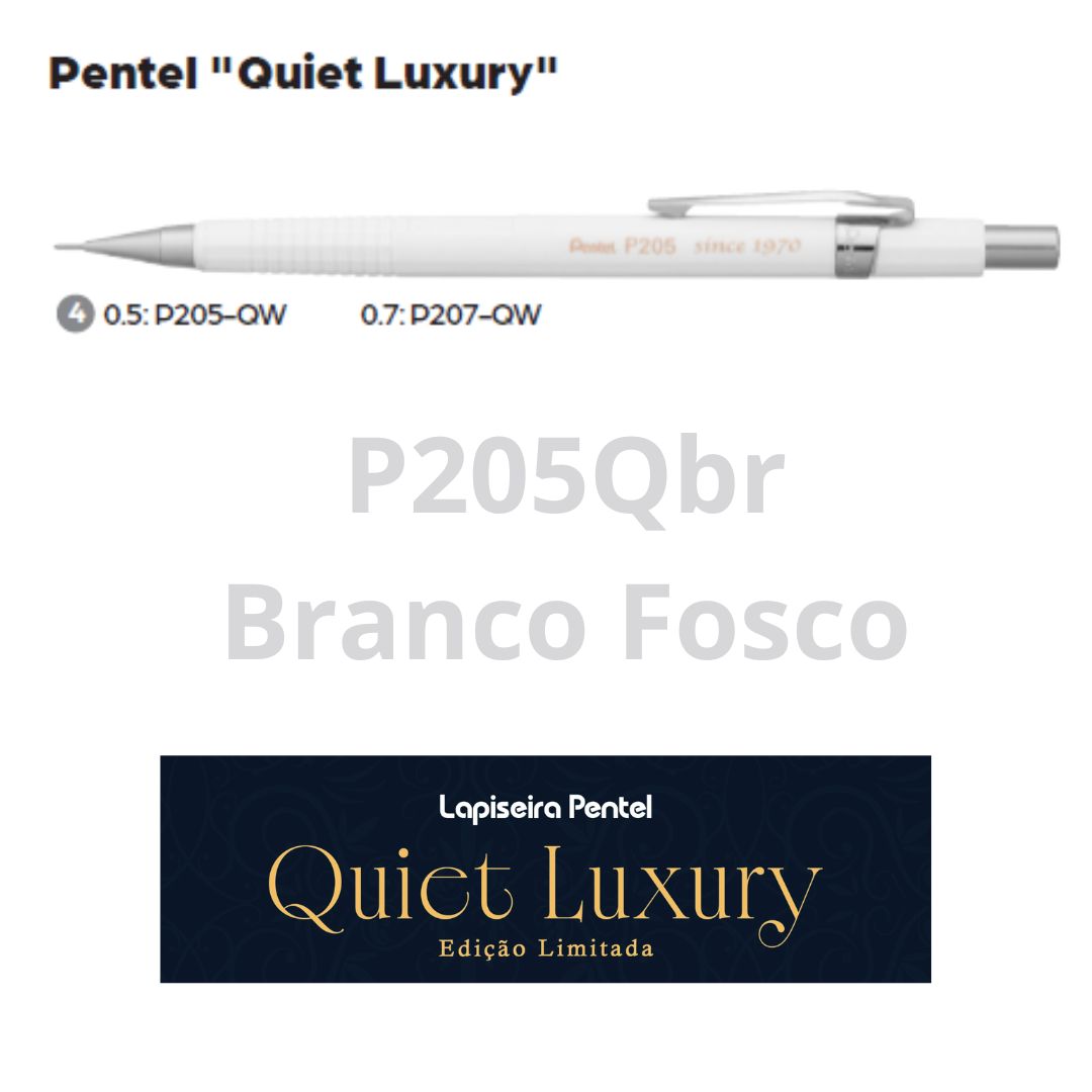 LAPISEIRA 0,5 QUIET LUXURY PENTEL BRANCA P205-QW