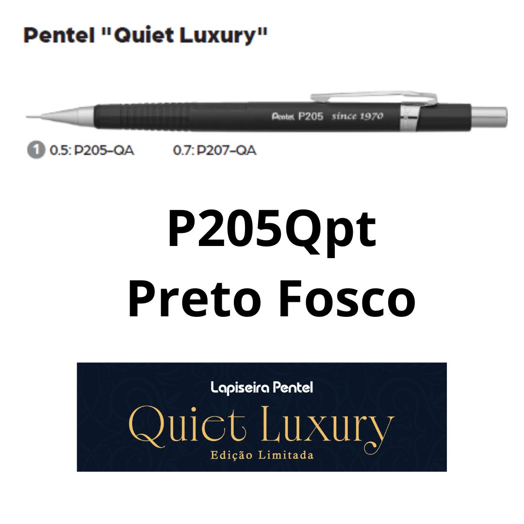 LAPISEIRA 0,5 QUIET LUXURY PENTEL PRETA P205-QA